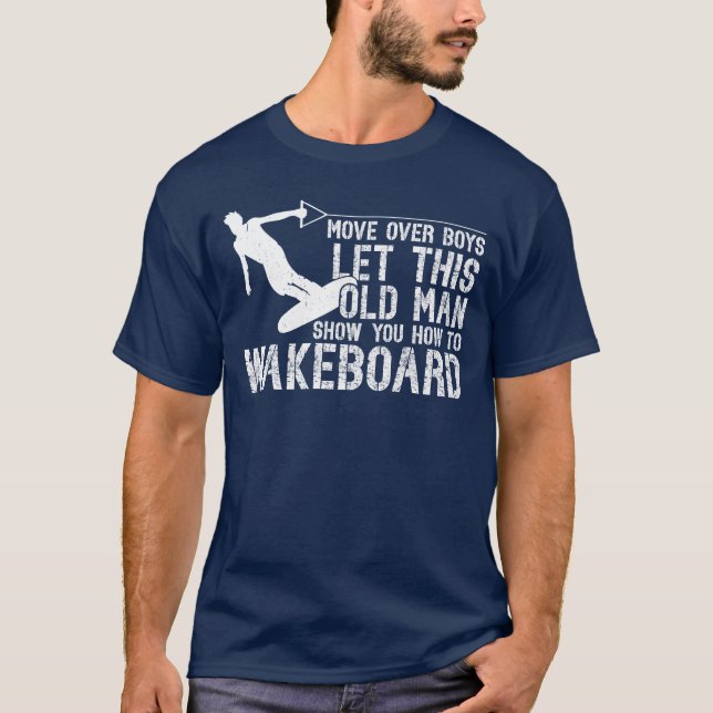 T-shirt Wakeboarding Lethis Old Man Show You Howo (Devant)