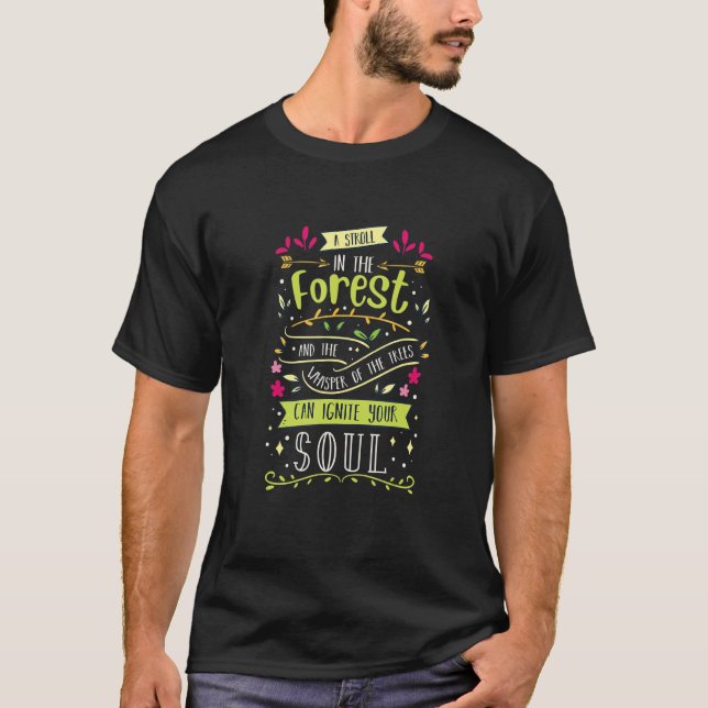 T-shirt Walk Woods Sound Light Up Soul Mind Dream Spirit H (Devant)