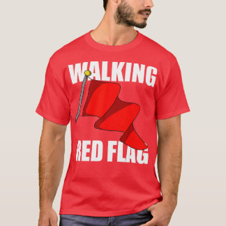 T-shirt Walking Red Flag