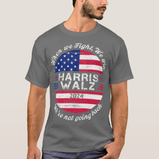 T-shirt Walz 2024 Quand nous combattons nous gagnonsNe rev
