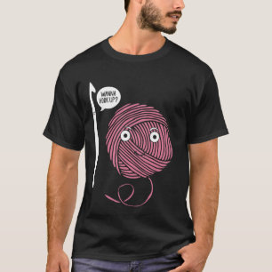 T-shirt Wanna Hook Up Funny Yarn Crochet amateurs Crochet