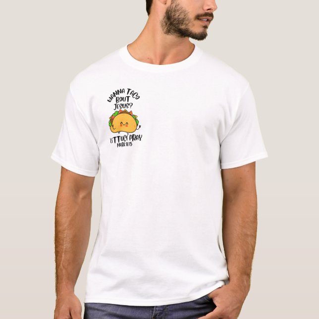 T-shirt Wanna taco ‘bout it, lettuce pray (Devant)