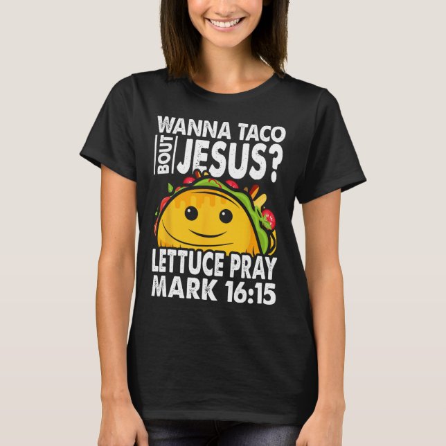 T-shirt Wanna Taco Bout Jesus Cinco De Mayo Faisons la fêt (Devant)