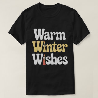 T-shirt Warm Winter Wishes Tee