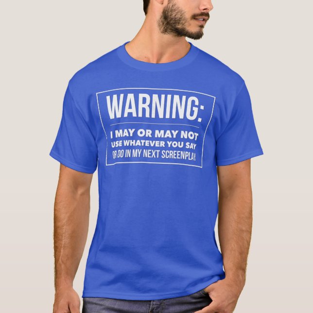T-shirt Warning for My Net Screenplay Gift for Screenwrite (Devant)