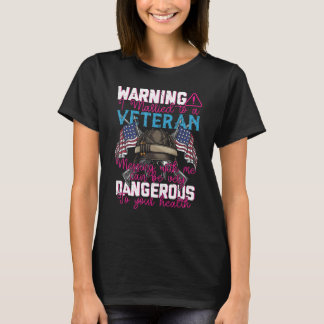 T-shirt Warning I m Married To A Veteran  Wife Husband