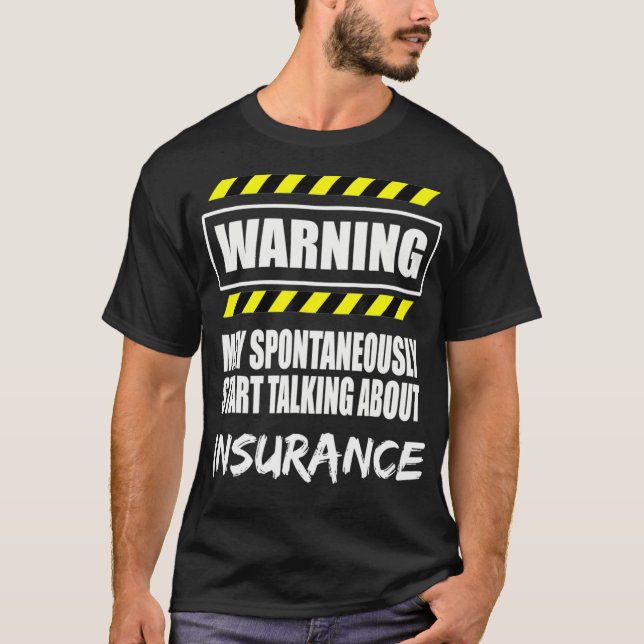 T-shirt Warning Insurance Passion T Shirt  (Devant)