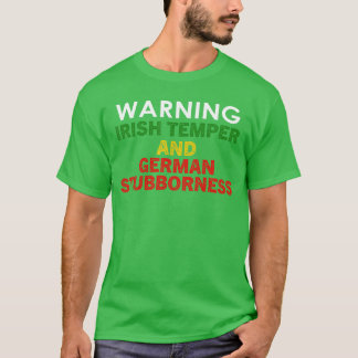 T-shirt Warning Irishemper And German Stubborness Design f