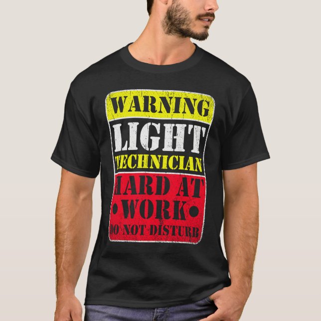 T-shirt Warning Lightning Technician at Work Do Not Distur (Devant)