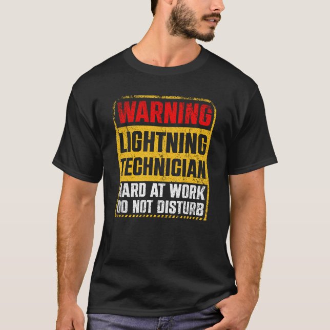 T-shirt Warning Lightning Technician at Work Do Not Distur (Devant)