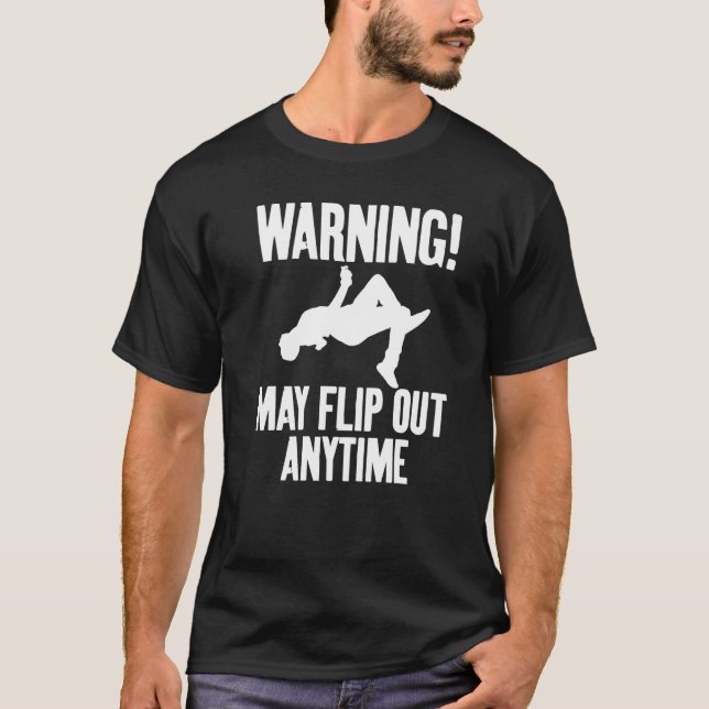 T-shirt Warning May Flip Out Anytime Sarcastic Free runnin (Devant)