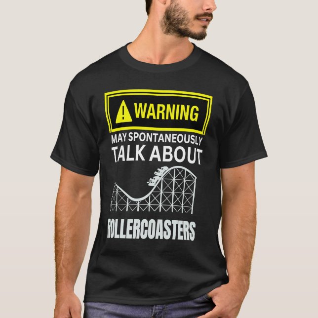 T-shirt Warning May SpontanasuallyTalk About Rollercoaster (Devant)