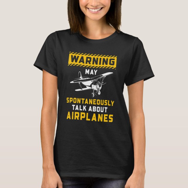 T-shirt Warning May Spontaneously Talk About Airplanes Avi (Devant)