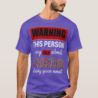 T-shirt warning this person may talk about birds at ani gi