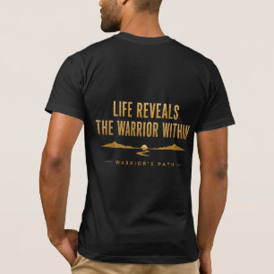 T-Shirt Warrior’s Path Life Reveals