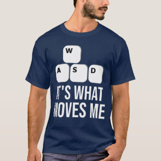 T-shirt WASD Ce qui me déplace Geek Nerd Joueur Mouvement