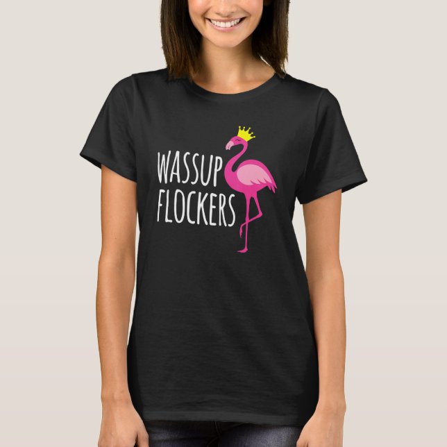 T-shirt Wassup Flockers Pink Flamingo Hipster (Devant)
