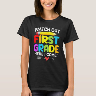 T-shirt Watch Out 1st Grade Here I Come Back To School 1
