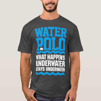 T-shirt Water polo Ce qui se passe sous l'eau reste sous l