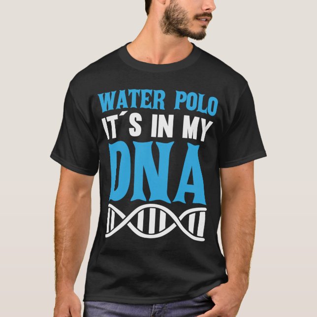 T-shirt Water Polo It`S In My DNA I Water Polo (Devant)