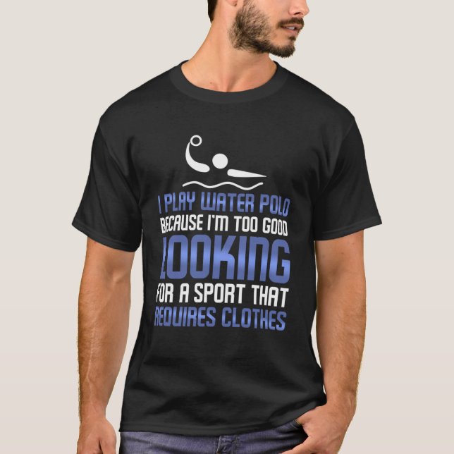 T-shirt Water Polo Trop Bien Pour Porter Des Vêtements (Devant)