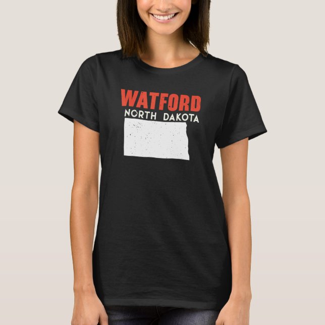 T-shirt Watford City North Dakota USA State America Travel (Devant)