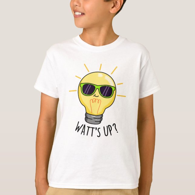T-shirt Watts Up Funny Light Bulb Pun (Devant)