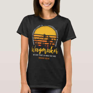 T-shirt Waymaker My God That Is Who You Are Miracle Worker