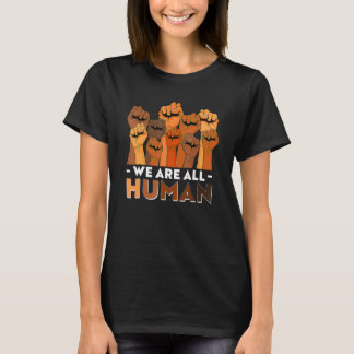 T-shirt We Are All Human African Pride Black History Month
