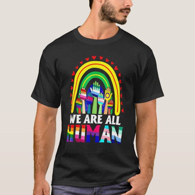T-shirt We Are All Human Rainbow Hand LGBT LGBTQ (Devant)