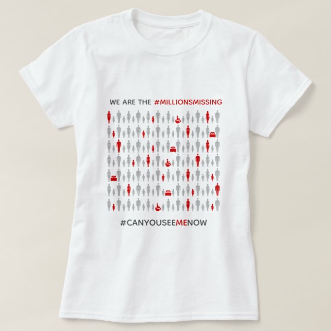 T-shirt We are the #MillionsMissing ME/CFS Awareness (Design devant)