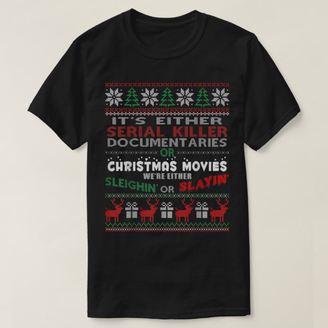 T-shirt We Either Sleighin or Slayin Ugly Christmas Sweate (Design devant)