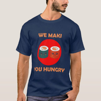 T-shirt We Maki You Hungry vintage