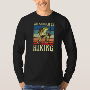 T-shirt We Should Be Hiking Walking Frog Hiker Outdoor