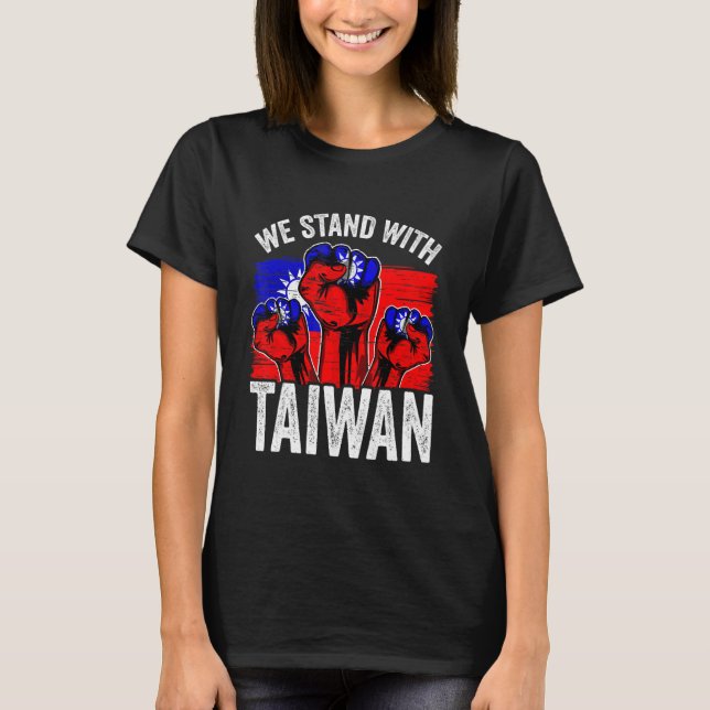 T-shirt We Stand With Taiwan Flag Republic Of China ROC Fl (Devant)