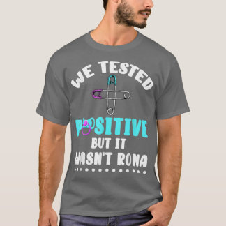 T-shirt We Tested Positive But It Wasn't Rona, Funny Pregn