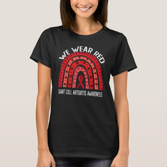 T-shirt We Wear Red For Giant Cell Arteritis Awareness (Devant)