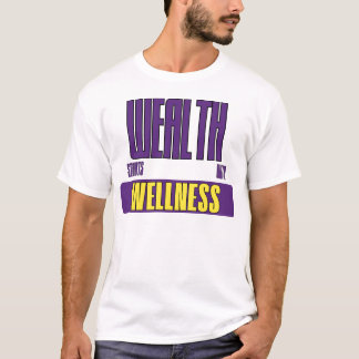 T-shirt Wealth Starts With Wellness Empowerment Advocate