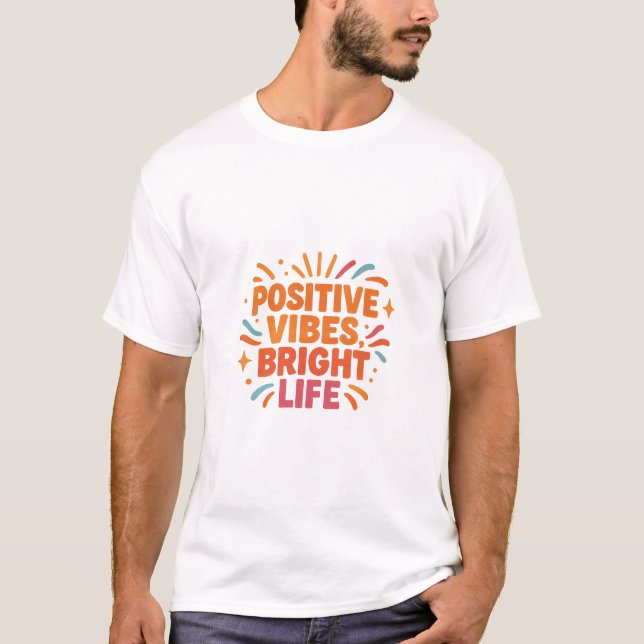 T-shirt Wear your sunshine – Positive Vibes, Bright Life (Devant)