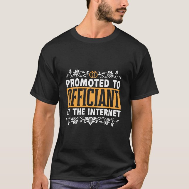 T-shirt Wedding Officiant Promoted To Officiant By The Int (Devant)