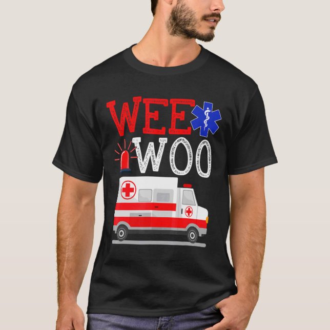 T-shirt Wee Woo Ambulance AMR. EMS EMT Paramedic Emergency (Devant)