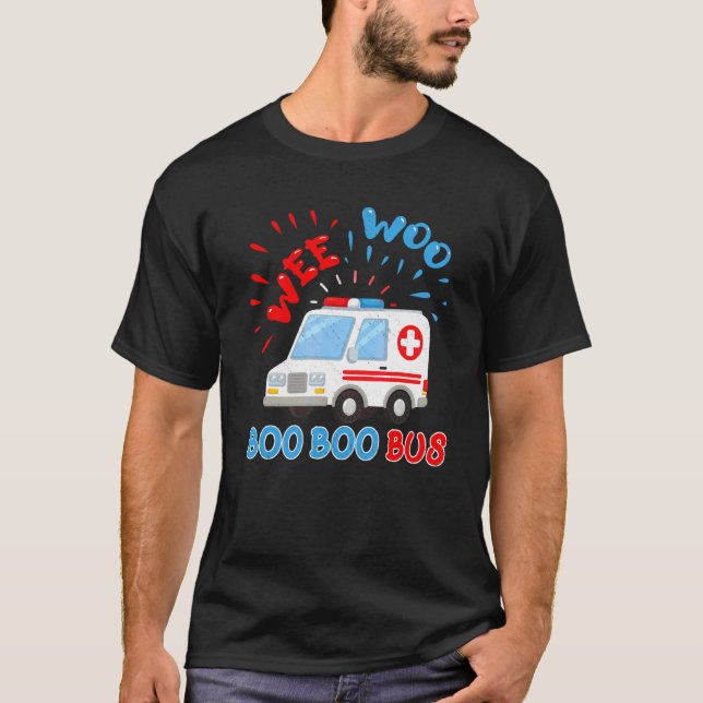 T-shirt Wee Woo Boo Boo Bus Ambulance Ems Emt Paramedic (Devant)