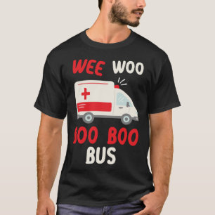 T-shirt Wee Woo Boo Boo Bus Healthcare EMT Paramedic