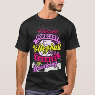 T-shirt Week-end de prévision Volley-ball avec la chance d