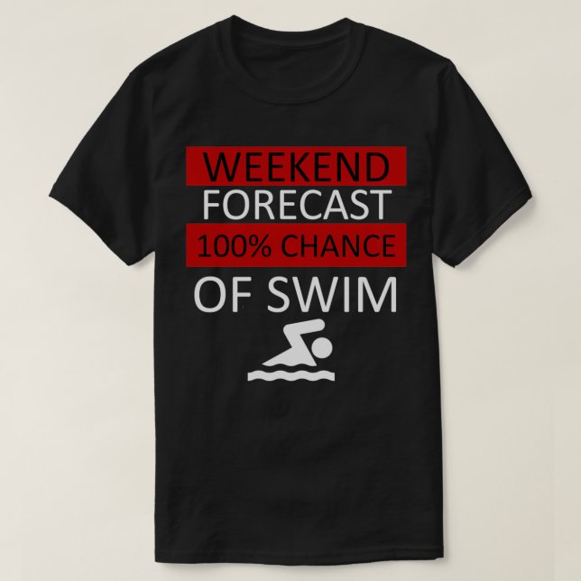 T-shirt Week-end Prévision 100 de nager nager Sport nager (Design devant)