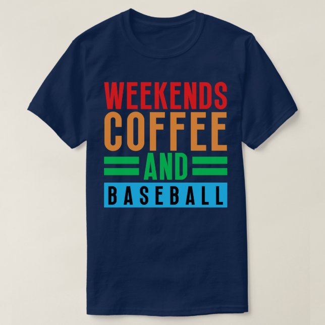 T-shirt Week-ends Café et Baseball 25 (Design devant)