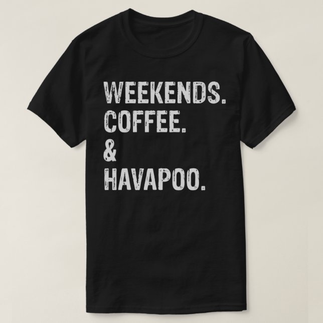 T-shirt Week-ends Café et Havapoo (Design devant)