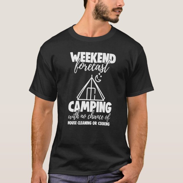 T-shirt Weekend Forecast Camping With No Chance Funny Men  (Devant)