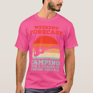 T-shirt Weekend Forecast Camping With Playing Ukulele vint