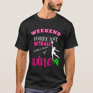 T-shirt Weekend Forecend Netball Et Vin Drôle Cadeau Drôle